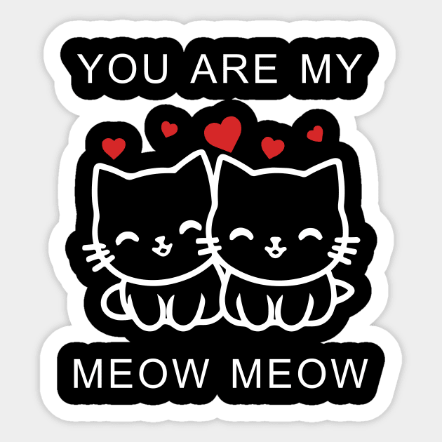 You Are My Meow Meow Couple Cat Valentine's Day Sticker by Giftyshoop